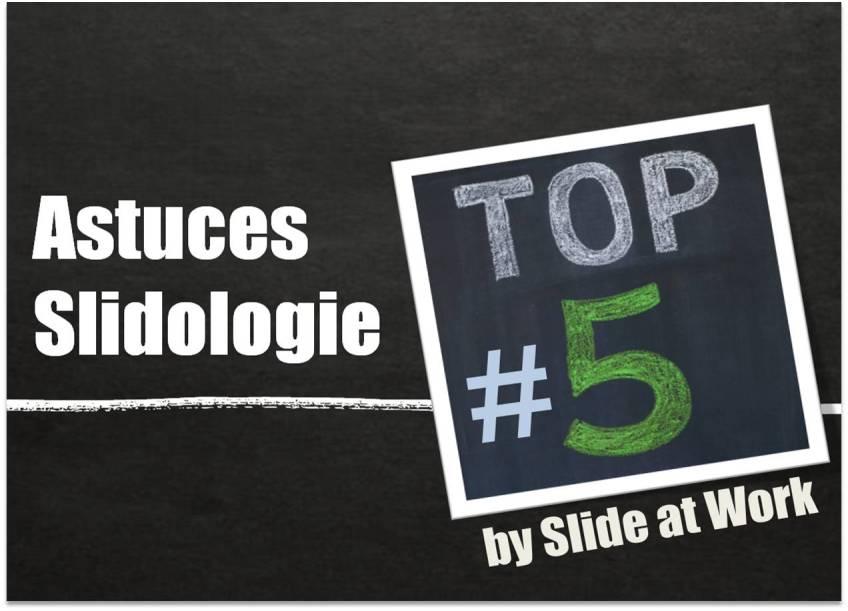 Astuces Slidologie by Slide at Work